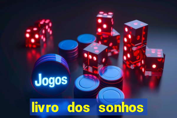 livro dos sonhos jogo do bicho